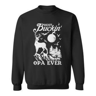 Best Buckin Opa Ever Deer Hunting Fathers Day Gift Gift For Mens Sweatshirt | Mazezy CA