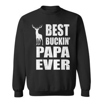 Best Buckin Papa Ever Deer Fathers Day Gifts V2 Sweatshirt - Seseable