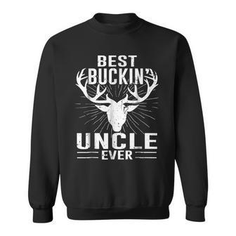 Best Buckin Uncle Ever Deer Hunting Lover Gifts Dad Sweatshirt | Mazezy