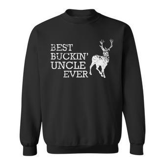 Best Buckin Uncle Ever T Funny Deer Hunting Gift Sweatshirt | Mazezy