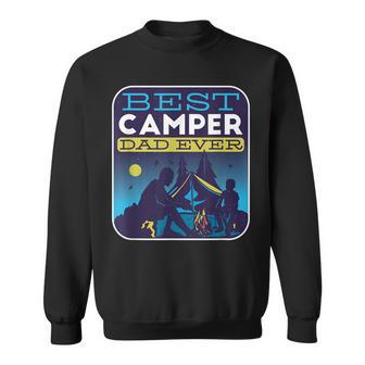 Best Camper Dad Ever Fathersday Summer Camp Funny Camping Gift For Mens Sweatshirt | Mazezy