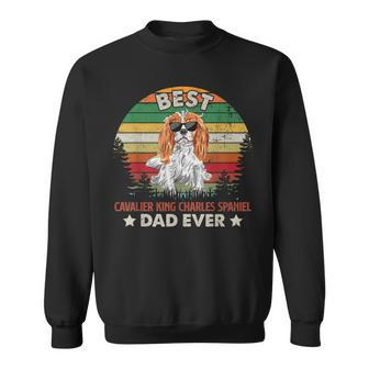 Best Cavalier King Charles Spaniel Dad Ever Gifts Gift For Mens Sweatshirt | Mazezy