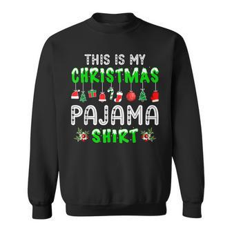 Best Christmas Pajama Ever Xmas Family Funny Sweatshirt - Seseable