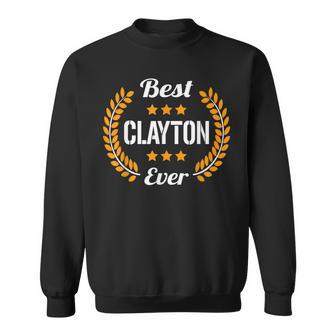 Best Clayton Ever Funny Saying First Name Clayton Sweatshirt | Mazezy