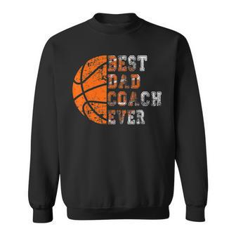 Best Dad Coach Ever Fathers Day Basketball Gift For Dad Men Sweatshirt - Thegiftio UK