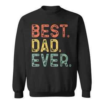 Best Dad Ever Family Cool Vintage Retro Sweatshirt - Seseable
