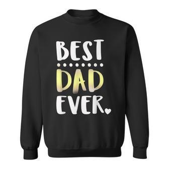 Best Dad Ever Fathers Day Gift For Father Grandfather Sweatshirt | Mazezy