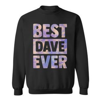 Best Dave Ever Personalized Birthday Name Family Tie Dye Sweatshirt - Seseable