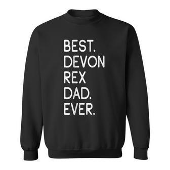 Best Devon Rex Dad Ever Gift Proud Owner Kitten Lovers Sweatshirt | Mazezy