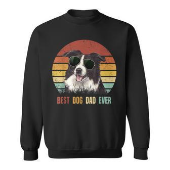 Best Dog Dad Ever Border Collie Fathers Day Gifts Gift For Mens Sweatshirt | Mazezy