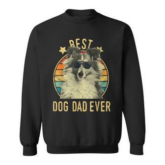 Best Dog Dad Ever Shetland Sheepdog Fathers Day Gift Gift For Mens Sweatshirt | Mazezy