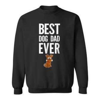 Best Dog Dad Ever T For The Best Pop Or Grandpa Who L Sweatshirt | Mazezy