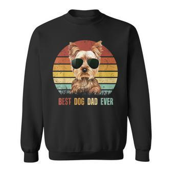 Best Dog Dad Ever Yorkshire Terrier Fathers Day Gifts Gift For Mens Sweatshirt | Mazezy