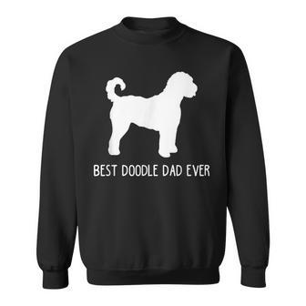 Best Doodle Dad Ever T Funny Dog Gift Fathers Day Men Sweatshirt | Mazezy