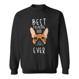 Best Frenchie Dad Ever Funny Pet Bulldog Sweatshirt | Mazezy DE
