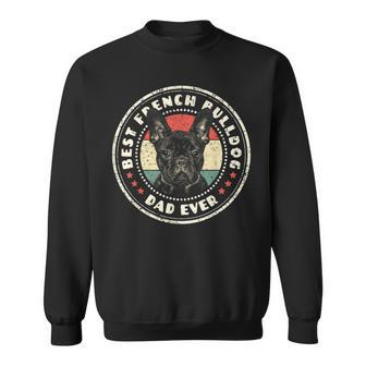 Best Frenchie Dad Ever Retro French Bulldog Lover Owner Dad Sweatshirt - Seseable