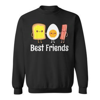 Best Friends Egg Bacon Toast Sweatshirt - Seseable