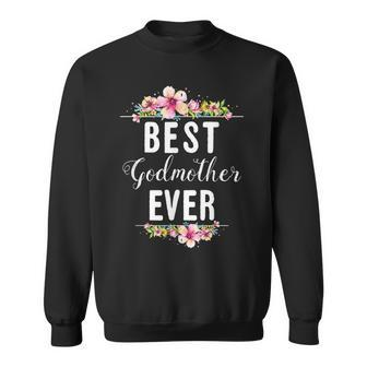 Best Godmother Ever Floral Design Family Matching Gift Sweatshirt | Seseable CA