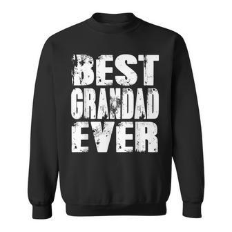 Best Grandad Ever | Funny Papa Gifts Dad Gifts Fathers Day Gift For Mens Sweatshirt