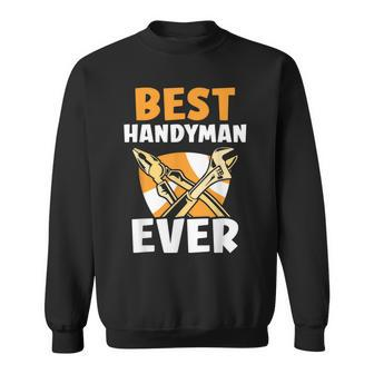 Best Handyman Ever Fix Handymen Diy Repairing Sweatshirt - Seseable