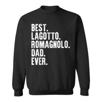 Best Lagotto Romagnolo Dad Ever Funny Dog Owner Daddy Father Sweatshirt | Mazezy