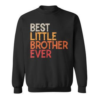 Best Little Brother Ever Sibling Vintage Little Brother Sweatshirt - Seseable