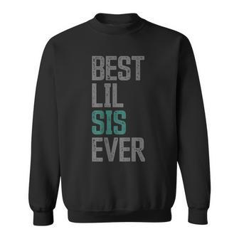 Best Little Sister Sis Ever Little Sibling Little Sister Men Women Sweatshirt Graphic Print Unisex - Thegiftio UK