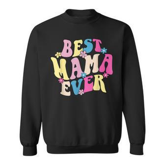 Best Mama Ever Funny Mothers Day Mommy Women Groovy Retro Sweatshirt | Mazezy
