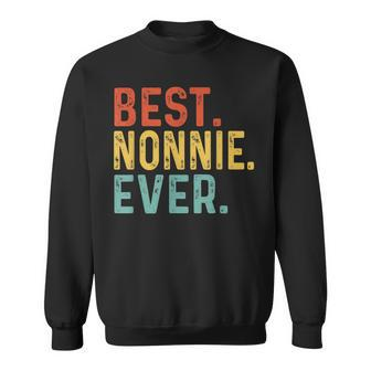 Best Nonnie Ever Retro Vintage Unique Gifts For Nonnie Sweatshirt - Seseable