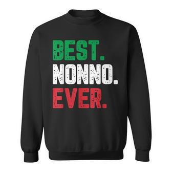 Best Nonno Ever Funny Quote Gift Christmas Sweatshirt - Seseable