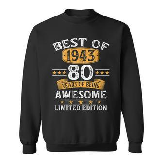 Best Of 1943 80 Years Old 80Th Birthday Gifts For Men Sweatshirt | Mazezy