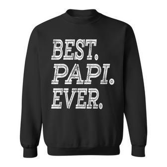 Best Papi Ever Fathers Day Gifts Dad Grandpa Men Sweatshirt | Mazezy