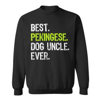 Best Pekingese Dog Uncle Ever Sweatshirt | Mazezy