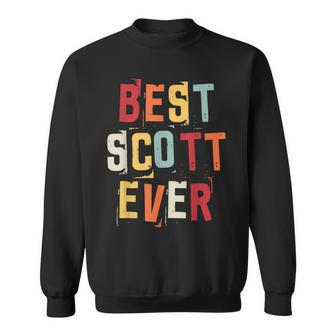 Best Scott Ever Popular Retro Birth Names Scott Costume Sweatshirt - Seseable