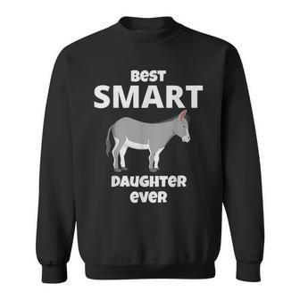 Best Smart Ass Daughter Ever Funny Sarcastic Family Sweatshirt - Seseable