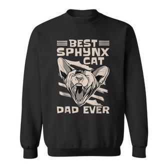 Best Sphynx Cat Dad Ever Apparel For Animal Lover Men Women Sweatshirt Graphic Print Unisex - Seseable