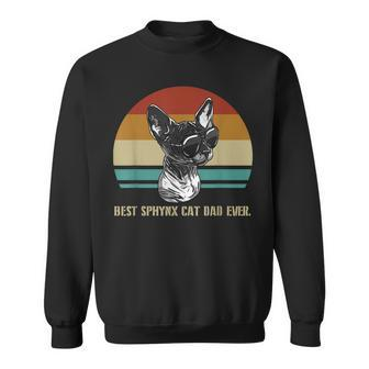 Best Sphynx Cat Dad Ever Retro Feline Animal Lover Gift Gift For Mens Sweatshirt | Mazezy