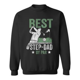 Best Stepdad By Par Fathers Day Golf Gift Gift For Mens Sweatshirt | Mazezy AU