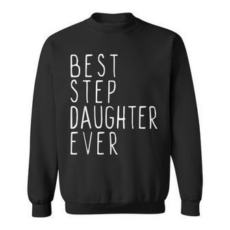 Best Stepdaughter Ever Cool Funny Stepdaughter Sweatshirt - Seseable