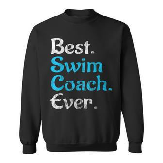 Best Swim Coach Ever Idea Gift Sweatshirt - Seseable