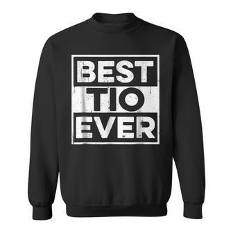 Best Tio Ever Best Uncle Funny Distressed Gift For Mens Sweatshirt | Mazezy