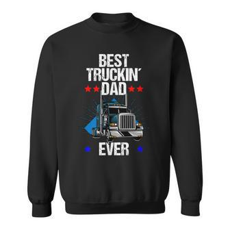 Best Trucking Dad Ever Gift Gift For Mens Sweatshirt | Mazezy