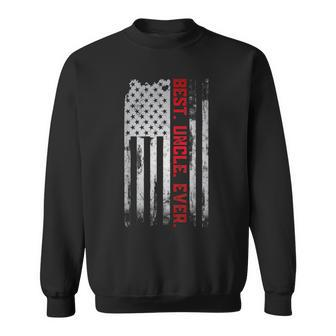 Best Uncle Ever American Usa Flag Father’S Day Gift For Dad Sweatshirt