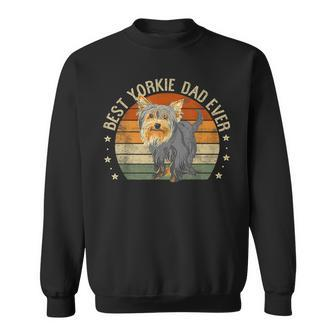 Best Yorkie Dad Ever Retro Yorkshire Terrier Gifts Dog Daddy Gift For Mens Sweatshirt | Mazezy