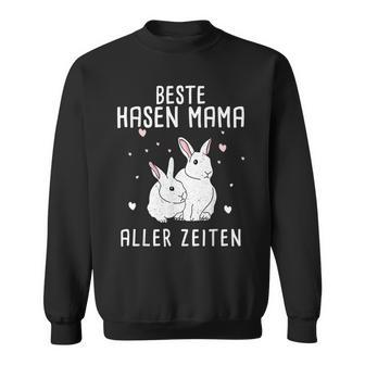 Beste Hasen-Mama Aller Zeiten Sweatshirt - Seseable
