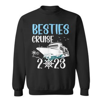 Besties Cruise Trip 2023 Travel Besties Trip Cruising  Sweatshirt