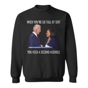 Biden When Youre So Full Of ShiT You Need A Second Asshole Sweatshirt | Mazezy