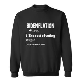 Bidenflation The Cost Of Voting Stupid Sweatshirt - Thegiftio UK