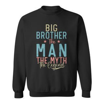 Big Brother The Man The Myth The Legend Big Brother Sweatshirt - Seseable