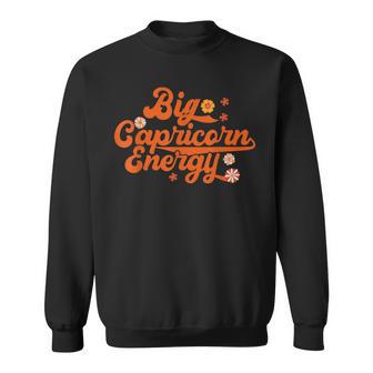 Big Capricorn Energy Groovy Zodiac Sign Astrology Horoscope Sweatshirt | Seseable UK